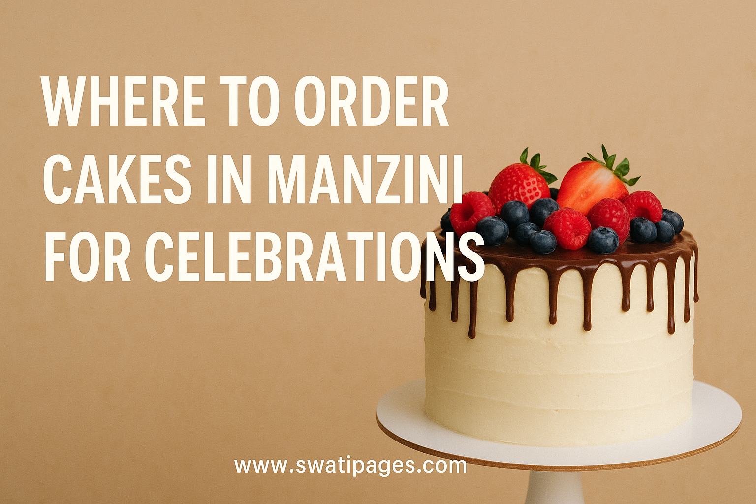 Where to Order Cakes in Manzini for Celebrations