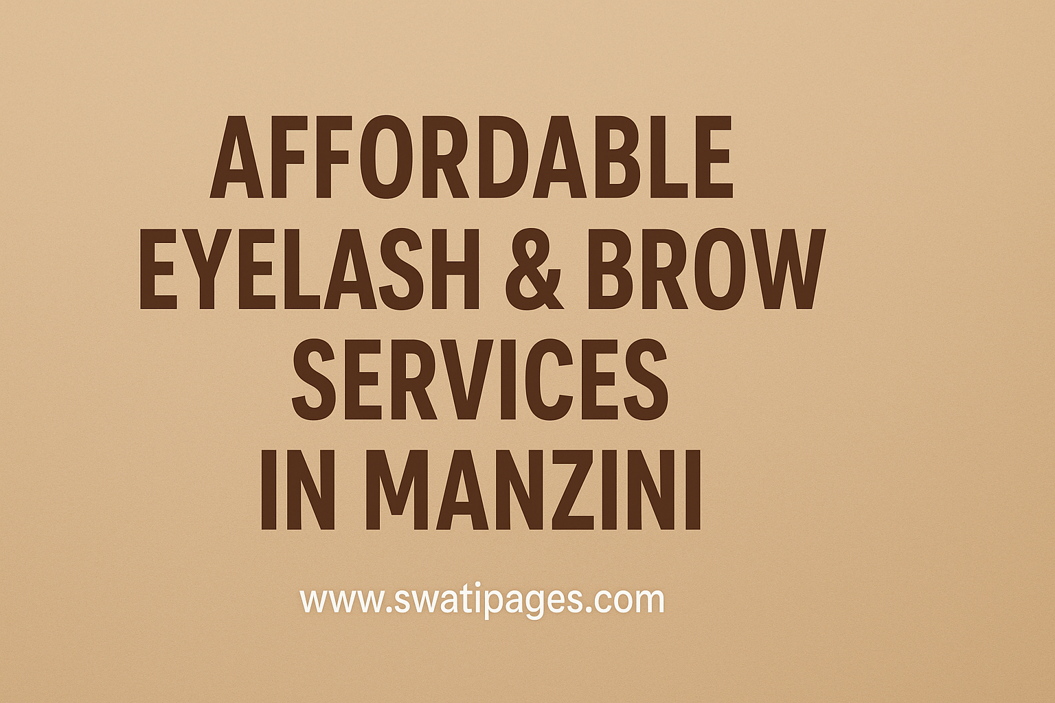 Affordable Eyelash & Brow Services in Manzini