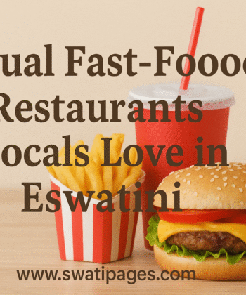Casual Fast-Food Restaurants Locals Love in Eswatini